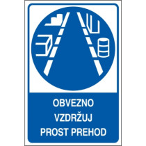 Obvezno vzdržuj  prost prehod