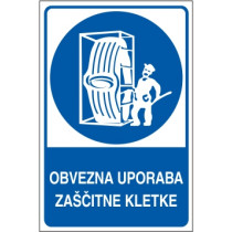 Obvezna uporaba zaščitne kletke