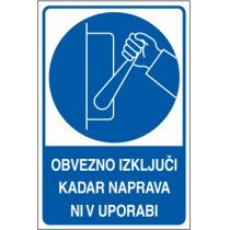 Obvezno izključi kadar naprava ni v uporabi