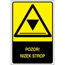 Pozor! Nizek strop