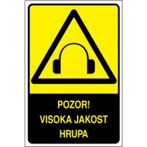 Pozor! Visoka jakost hrupa