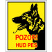 Pozor! Hud pes